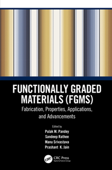 Paperback Functionally Graded Materials (FGMs): Fabrication, Properties, Applications, and Advancements Book