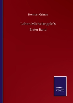 Leben Michelangelo's: Erster Band (German Edition)