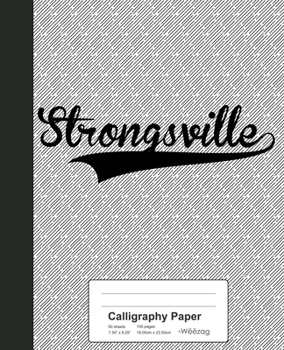 Paperback Calligraphy Paper: STRONGSVILLE Notebook Book