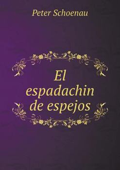 Paperback El espadachin de espejos Book