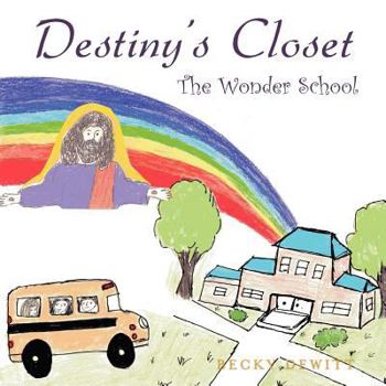 Paperback Destiny's Closet: The Wonder School Book