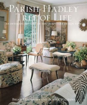 Hardcover The Parish-Hadley Tree of Life: An Intimate History of the Legendary Design Firm Book