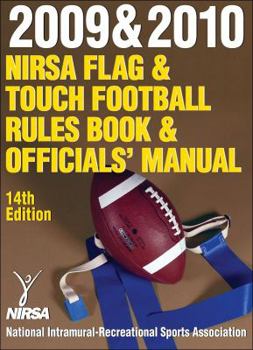 Paperback 2009 & 2010 NIRSA Flag & Touch Football Rules Book & Officials' Manual-14th Edition Book