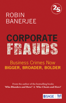 Paperback Corporate Frauds: Business Crimes Now Bigger, Broader, Bolder Book
