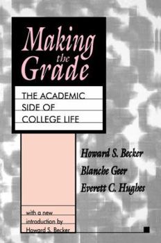 Hardcover Making the Grade: The Academic Side of College Life Book