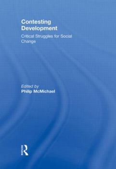 Hardcover Contesting Development: Critical Struggles for Social Change Book