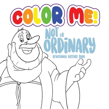 Paperback Color Me: Not So Ordinary Devotional Picture Book