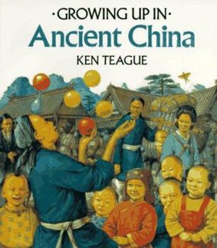 Paperback Growing Up In Ancient China (Growing Up In series) Book