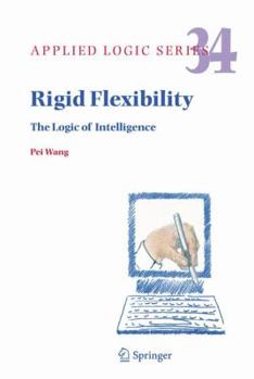 Hardcover Rigid Flexibility: The Logic of Intelligence Book