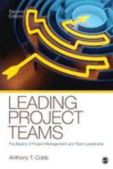 Paperback Leading Project Teams: The Basics of Project Management and Team Leadership Book