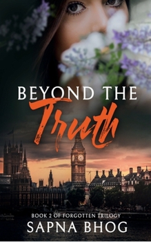 Beyond the Truth: A billionaire Duke with amnesia second chance romance - Book #2 of the Forgotten Trilogy