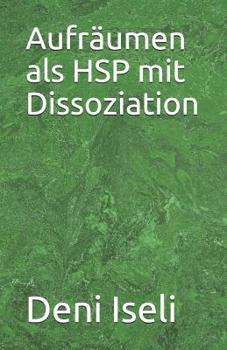 Paperback Aufräumen als HSP mit Dissoziation [German] Book
