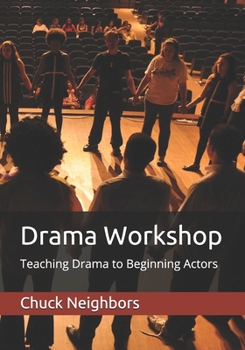 Paperback Drama Workshop: Teaching Drama to Beginning Actors Book