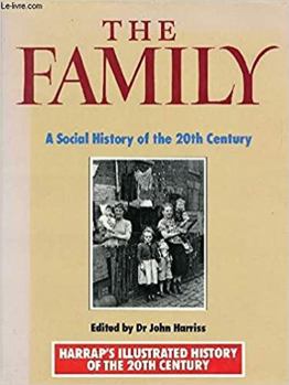 Hardcover The Family: A Social History of the Twentieth Century Book