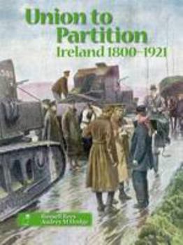 Paperback Union to Partition: Ireland 1801-1921 Book