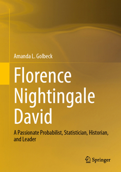 Hardcover Florence Nightingale David: A Passionate Probabilist, Statistician, Historian, and Leader Book