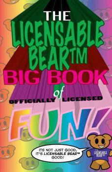 Paperback The Licensable Bear Big Book of Officially Licensed Fun! Book