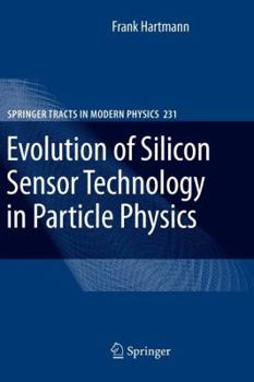 Paperback Evolution of Silicon Sensor Technology in Particle Physics Book