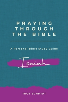 Paperback Praying Through Isaiah Book