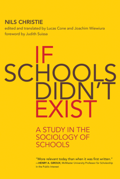 Paperback If Schools Didn't Exist: A Study in the Sociology of Schools Book