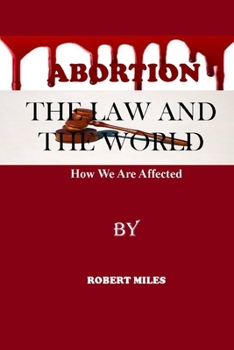 Paperback Abortion The Law And The World: How We Are Affected Book