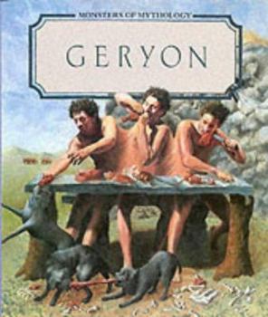 Geryon (Monsters of Mythology) - Book  of the Monsters of Mythology