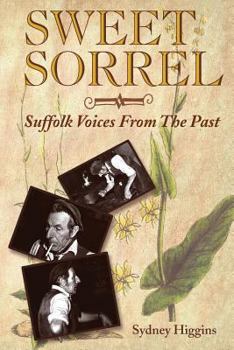 Paperback Sweet Sorrel: Suffolk Voices from the Past Book