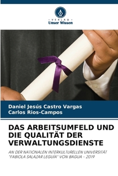 Paperback Das Arbeitsumfeld Und Die Qualität Der Verwaltungsdienste [German] Book
