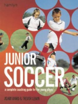 Hardcover Junior Soccer : The Ultimate Training Manual Book
