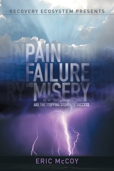 Paperback Pain, Failure and Misery are the Stepping Stones to Success Book