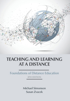 Paperback Teaching and Learning at a Distance: Foundations of Distance Education, 8th Edition Book