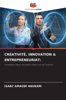 Paperback Créativité, Innovation & Entrepreneuriat [French] Book