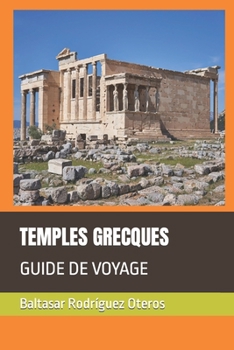 Paperback Temples Grecques: Guide de Voyage [French] Book