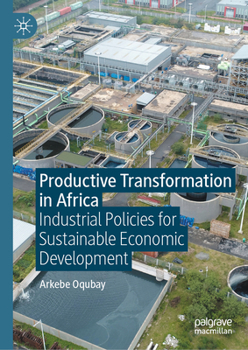 Productive Transformation in Africa: Industrial Policies for Sustainable Economic Development
