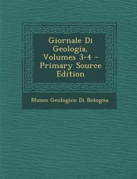 Paperback Giornale Di Geologia, Volumes 3-4 - Primary Source Edition [Italian] Book