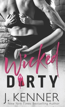 Wicked Dirty - Book #2 of the Stark World