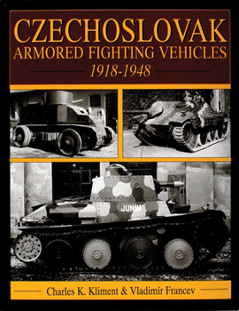 Hardcover Czechoslovak Armored Fighting Vehicles 1918-1948 Book