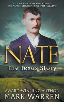 Paperback Nate the Texas Story: A Historical Fiction Novel Book