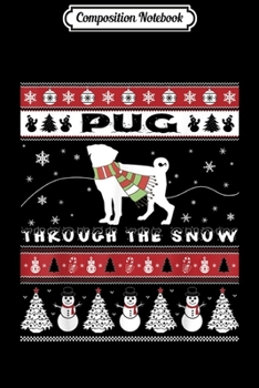 Paperback Composition Notebook: Pug Through The Snow Cute Christmas Journal/Notebook Blank Lined Ruled 6x9 100 Pages Book