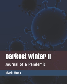 Paperback Darkest Winter: Journal of a Pandemic, Volume 2 Book