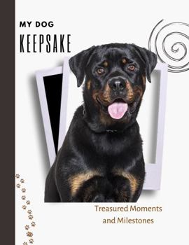 My Dog Keepsake: Treasured Moments and Milestones