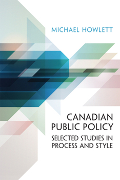 Paperback Canadian Public Policy: Selected Studies in Process and Style Book