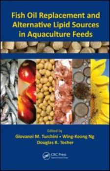 Hardcover Fish Oil Replacement and Alternative Lipid Sources in Aquaculture Feeds Book