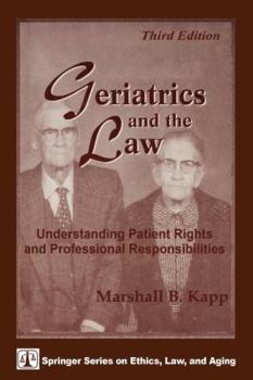 Paperback Geriatrics and the Law: Understanding Patient Rights and Professional Responsibilities Book