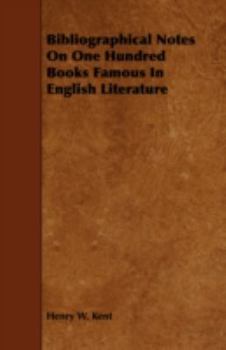 Paperback Bibliographical Notes on One Hundred Books Famous in English Literature Book