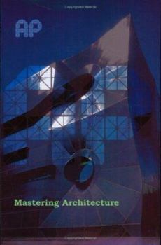 Paperback Mastering Architecture: Becoming a Creative Innovator in Practice Book