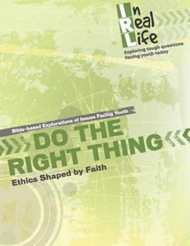 Paperback Do the Right Thing: Ethics Shaped by Faith Book