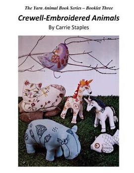 Paperback The Yarn Animal Book Series: Crewell-Embroidered Animals Book