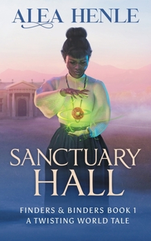 Paperback Sanctuary Hall: A Twisting World Tale (Finders & Binders 1) Book