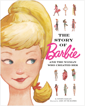 Hardcover The Story of Barbie and the Woman Who Created Her (Barbie) Book